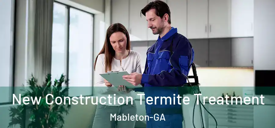  New Construction Termite Treatment Mableton-GA